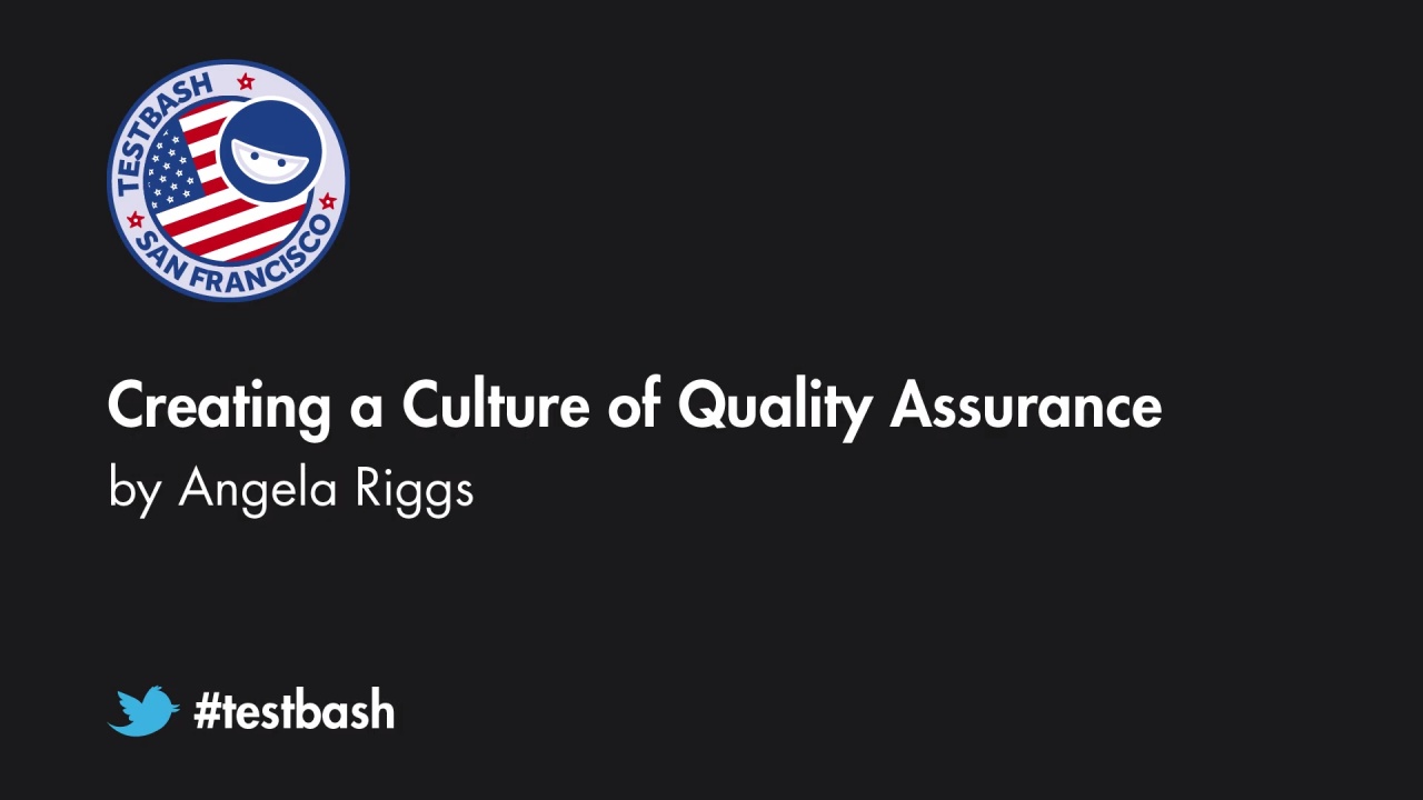 Creating a Culture of Quality Assurance - Angela Riggs image