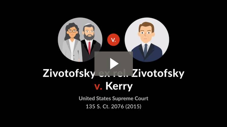 Zivotofsky ex rel. Zivotofsky v. Kerry (Zivotofsky II)