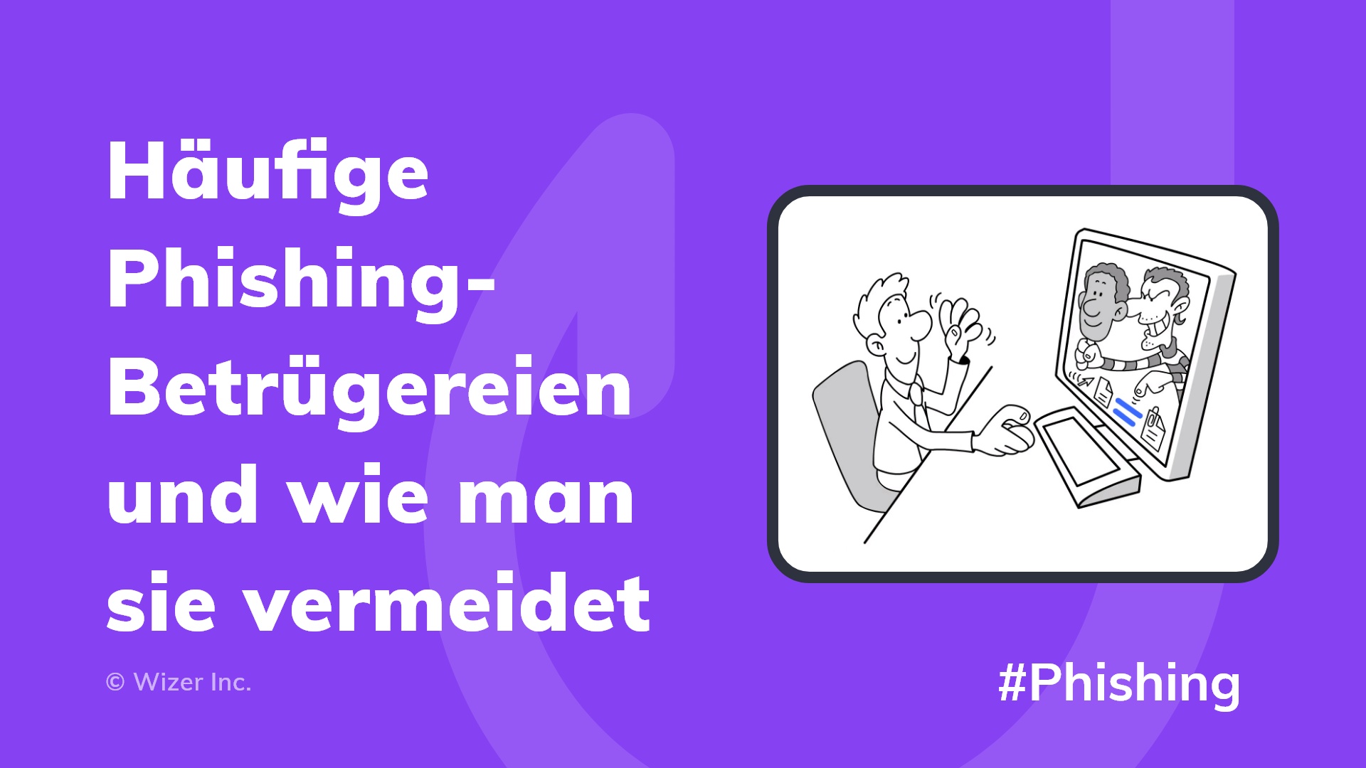 Häufige Phishing-Betrügereien und wie man sie vermeidet