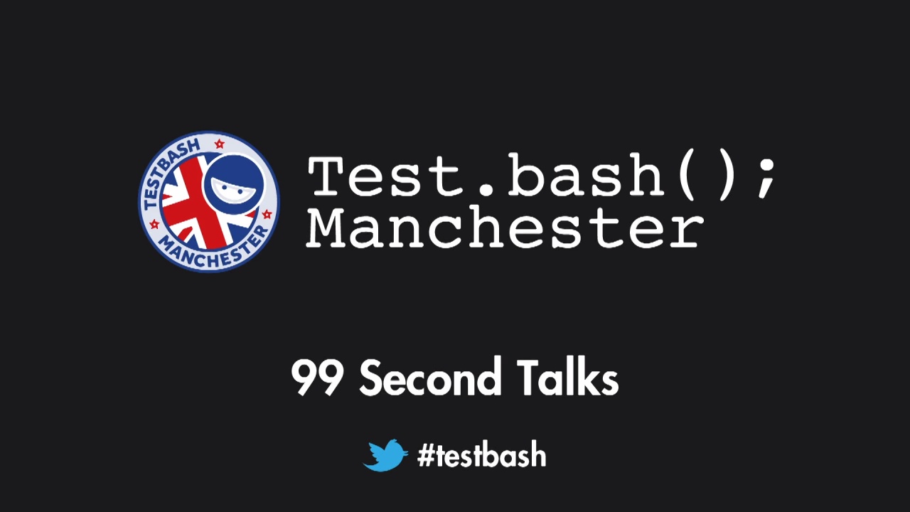 99 Second Talks - Test.bash(); Manchester 2018 image