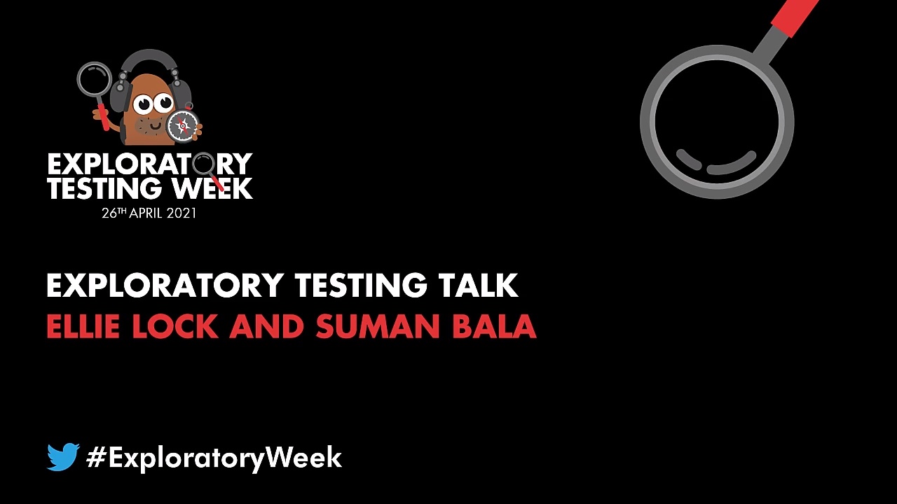 Ellie Lock and Suman Bala Talk Exploratory Testing image