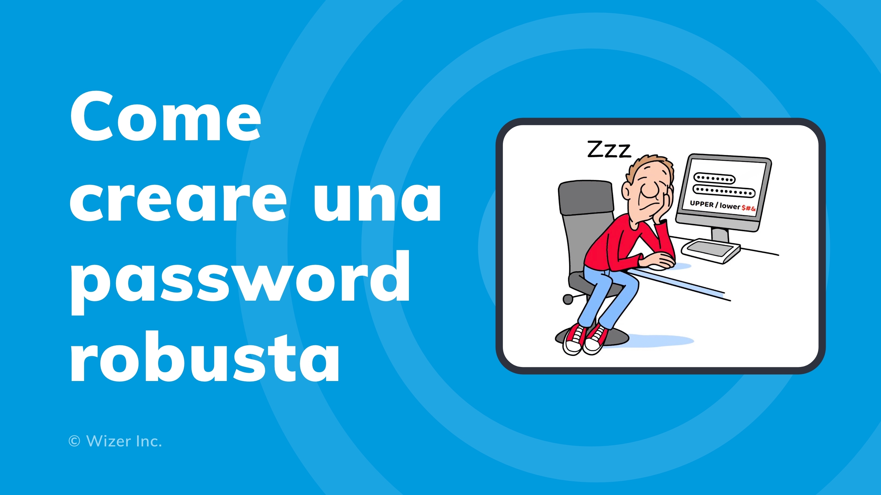 Come creare una password robusta