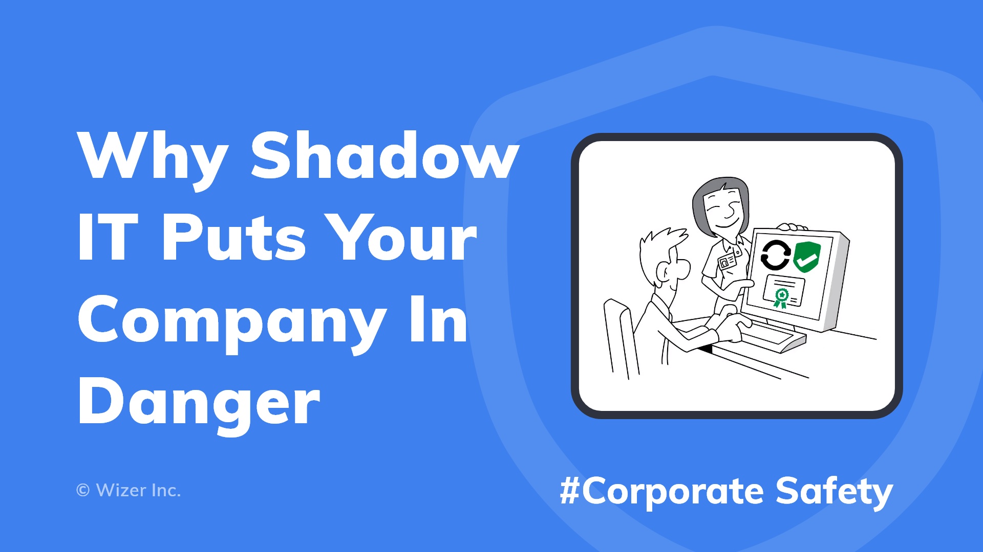 Why Shadow IT Puts Your Company In Danger