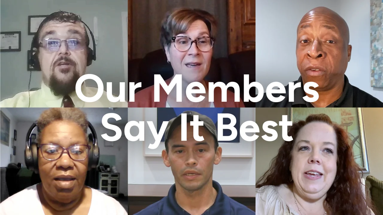 Our Members Say It Best Our Members Say It Best