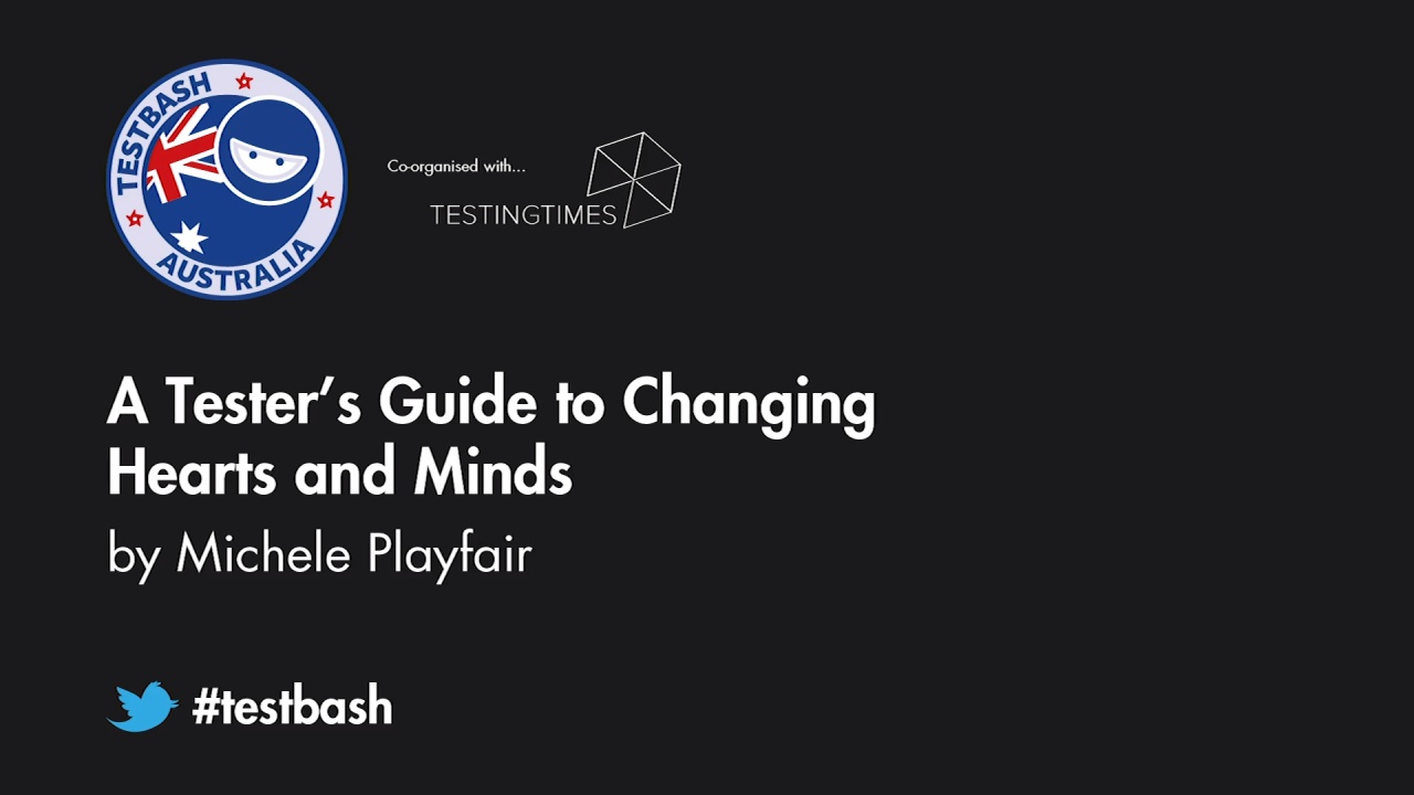 A Tester's Guide to Changing Hearts and Minds - Michele Playfair image