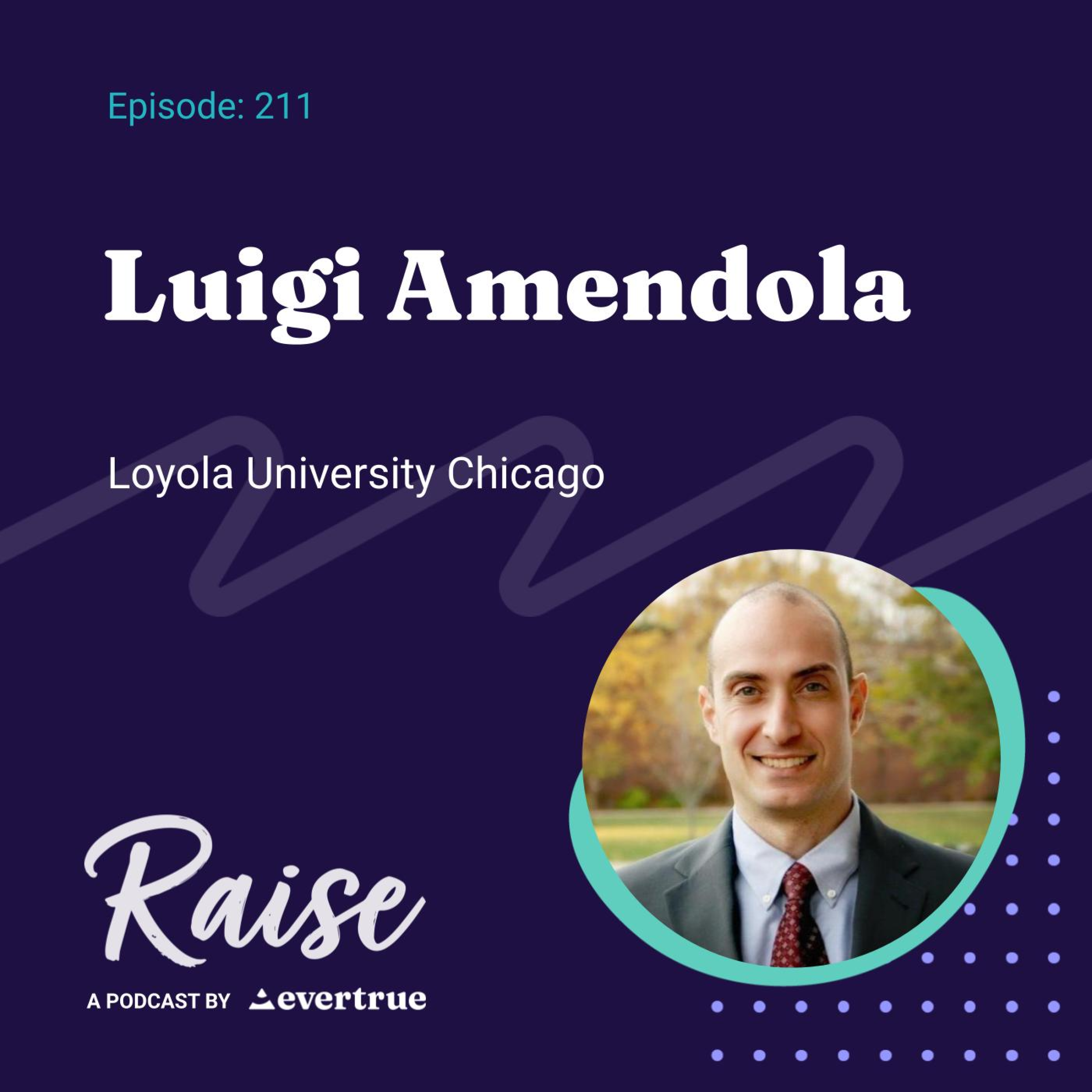 211: Luigi Amendola, Loyola University Chicago episode artwork