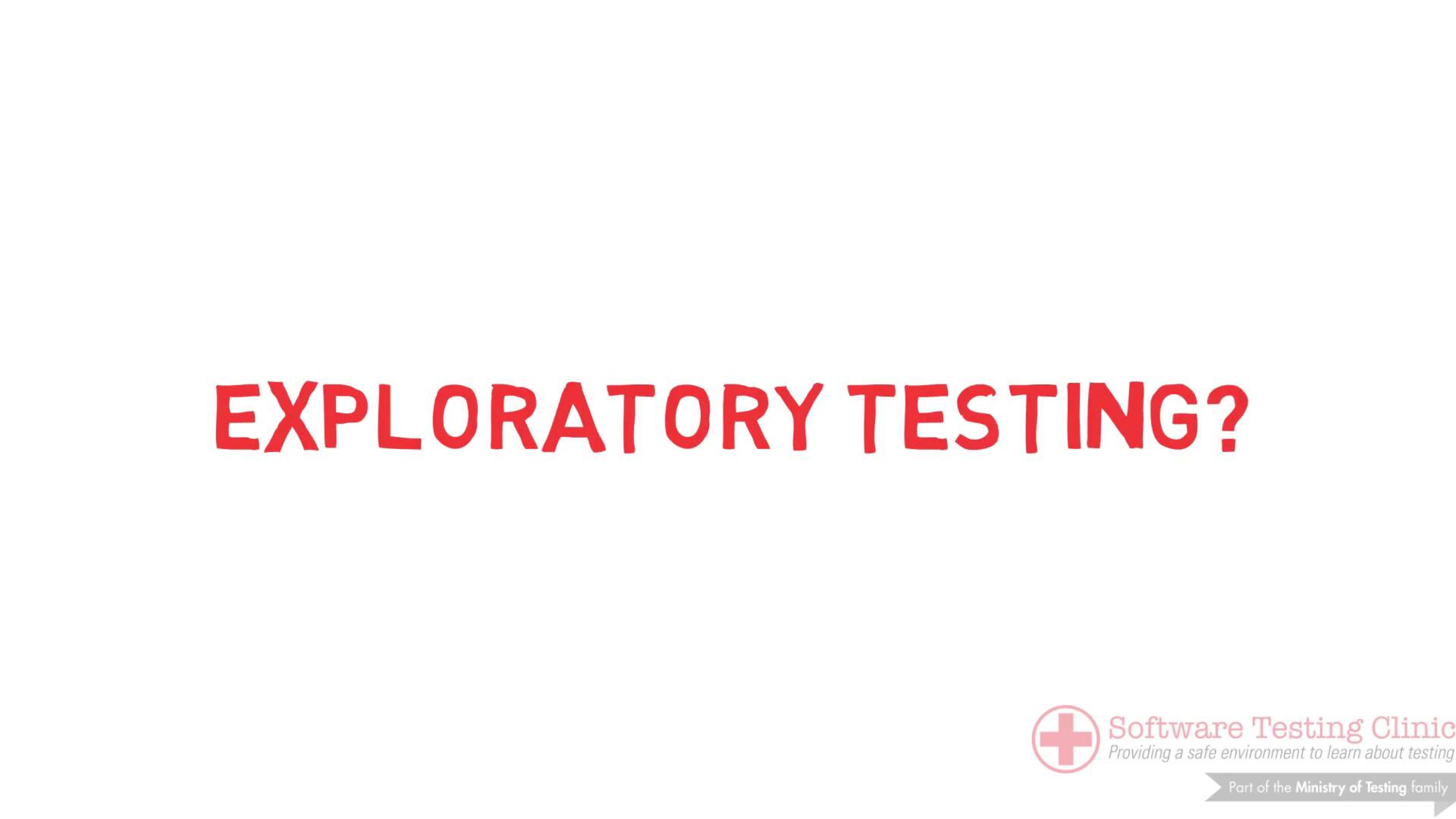 99 Second Introduction to Exploratory Testing