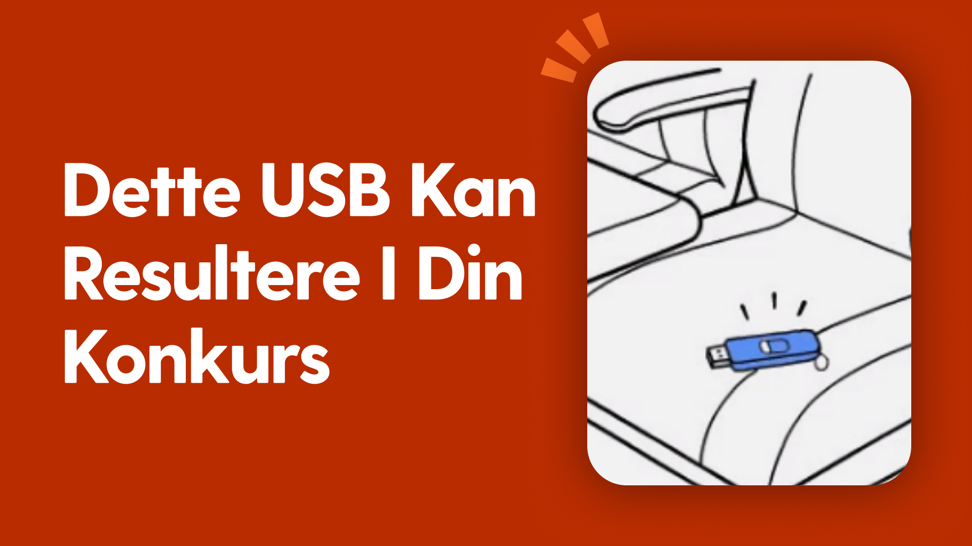 Dette USB kan resultere i din konkurs