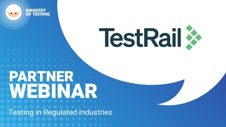 Testing in Regulated Industries with TestRail