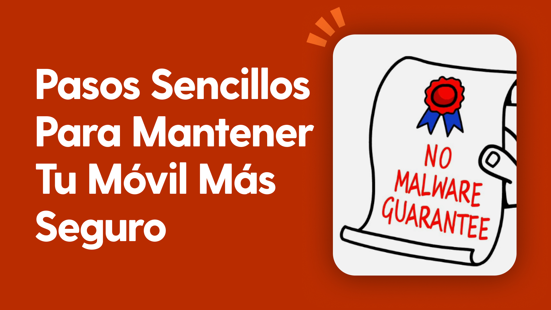 Pasos sencillos para mantener tu móvil más seguro