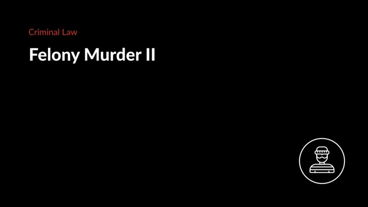 Felony Murder II