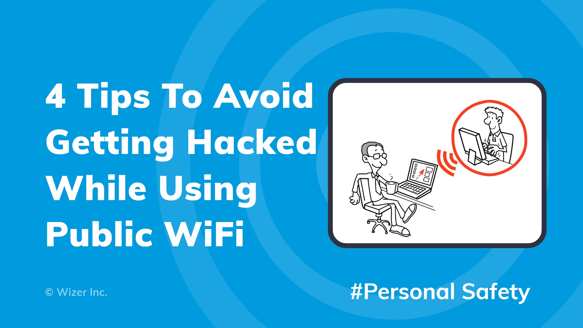 4 Tips To Avoid Getting Hacked While Using Public Wifi