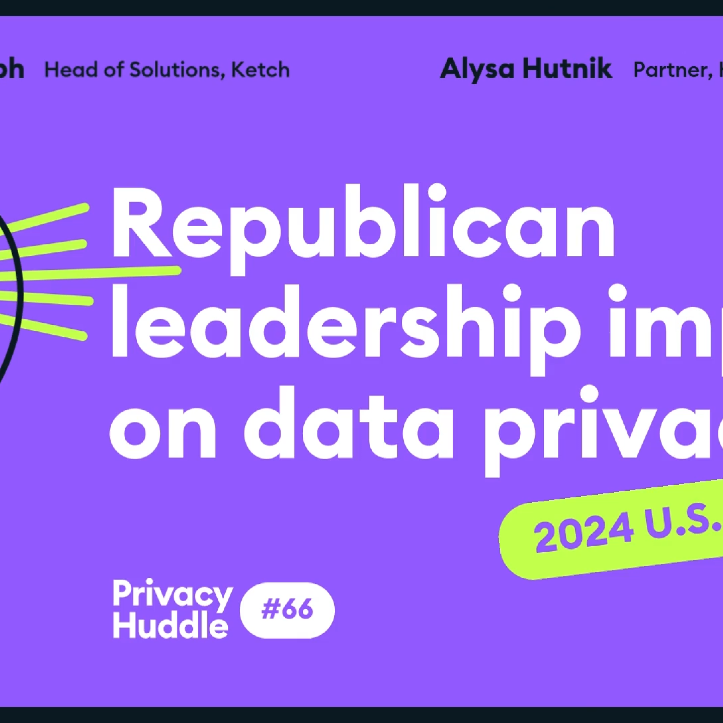 Ep. 66 - Republican leadership impact on data privacy - Post 2024 US Election episode artwork