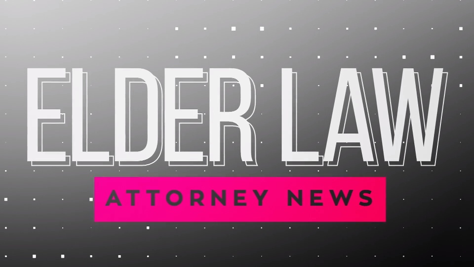 Elder Law Attorney News Featuring Debra Schuster, J.D.