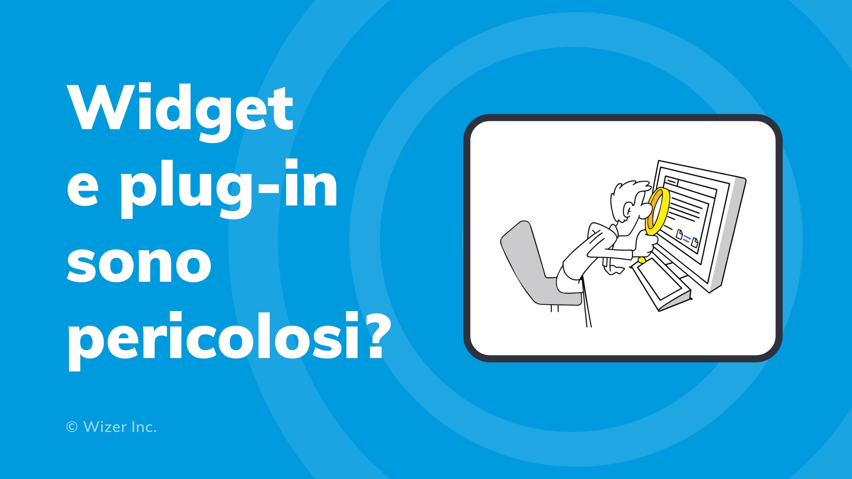 Widget e plug-in sono pericolosi?