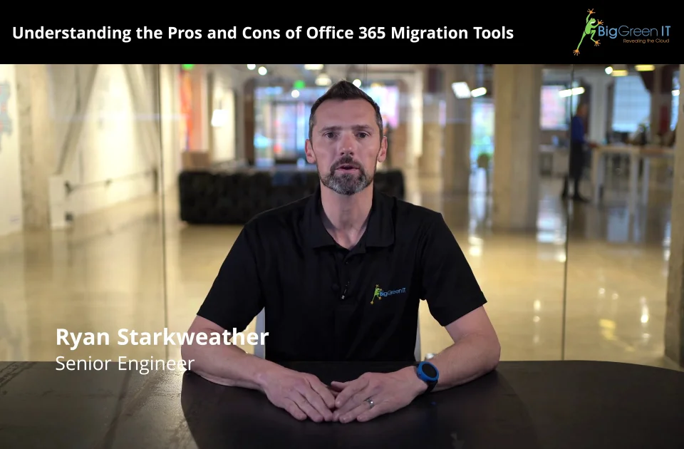 Understanding the Pros and Cons of Office 365 Migration Tools – Big Green IT