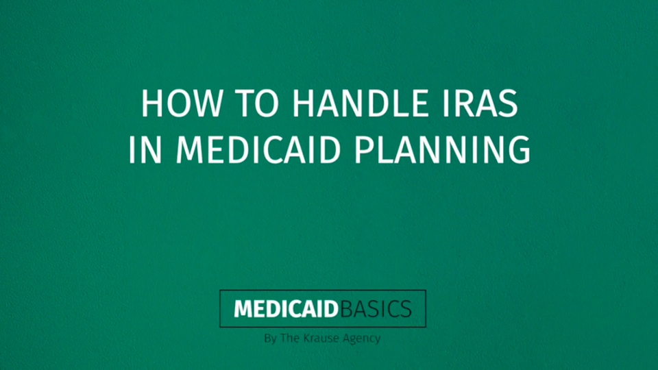 How to Handle IRAs in Medicaid Planning