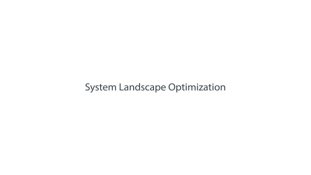 System Landscape Optimization A8a2db8b9609c291775a26e33f16ad0f5e7639ad Jpg Image Crop Resized 640x360