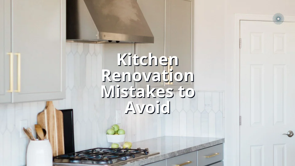 Common Kitchen Remodel Mistakes to Keep In Mind When Planning Your  Renovation in 2023