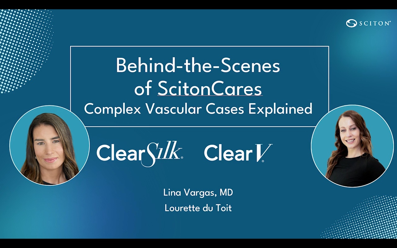 Thumbnail for Behind the Scenes of ScitonCares – Complex Vascular Cases Explained