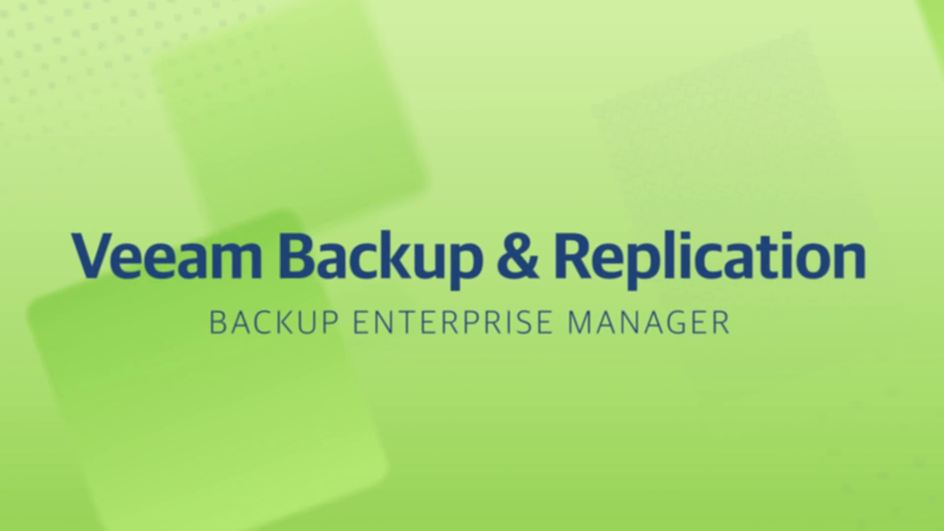 Product launch v11 - VBR - Backup Enterprise Manager