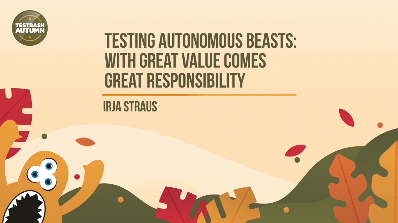 Testing Autonomous Beasts: With Great Value Comes Great Responsibility image