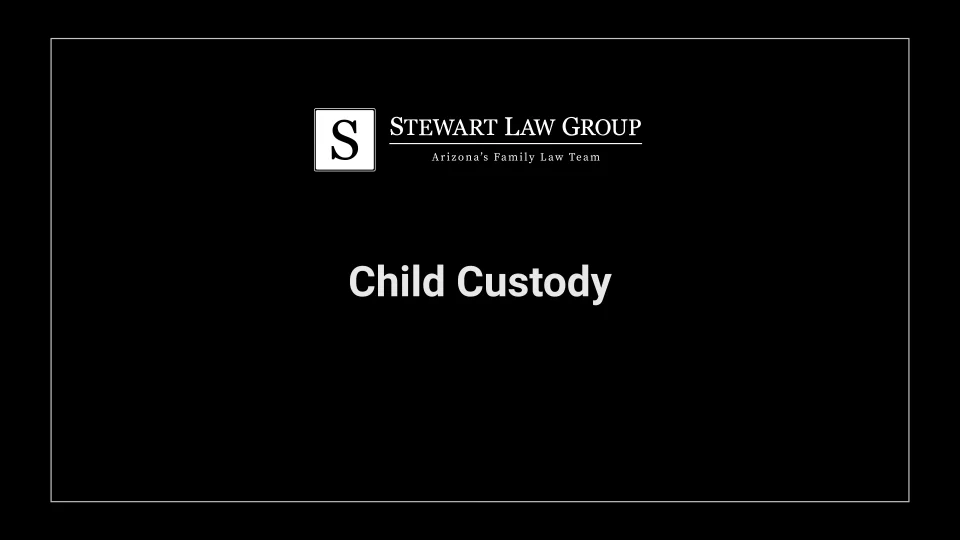 Child Custody Lawyer Phoenix, AZ - Child Custody Attorney Near You