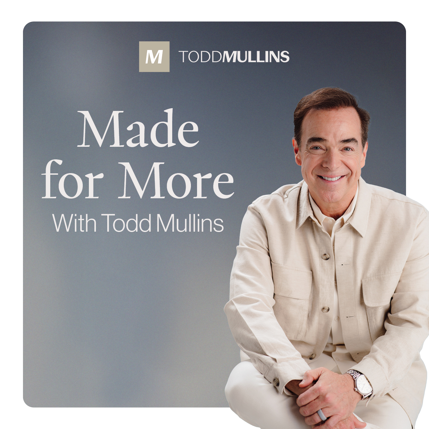 Made for More with Todd Mullins