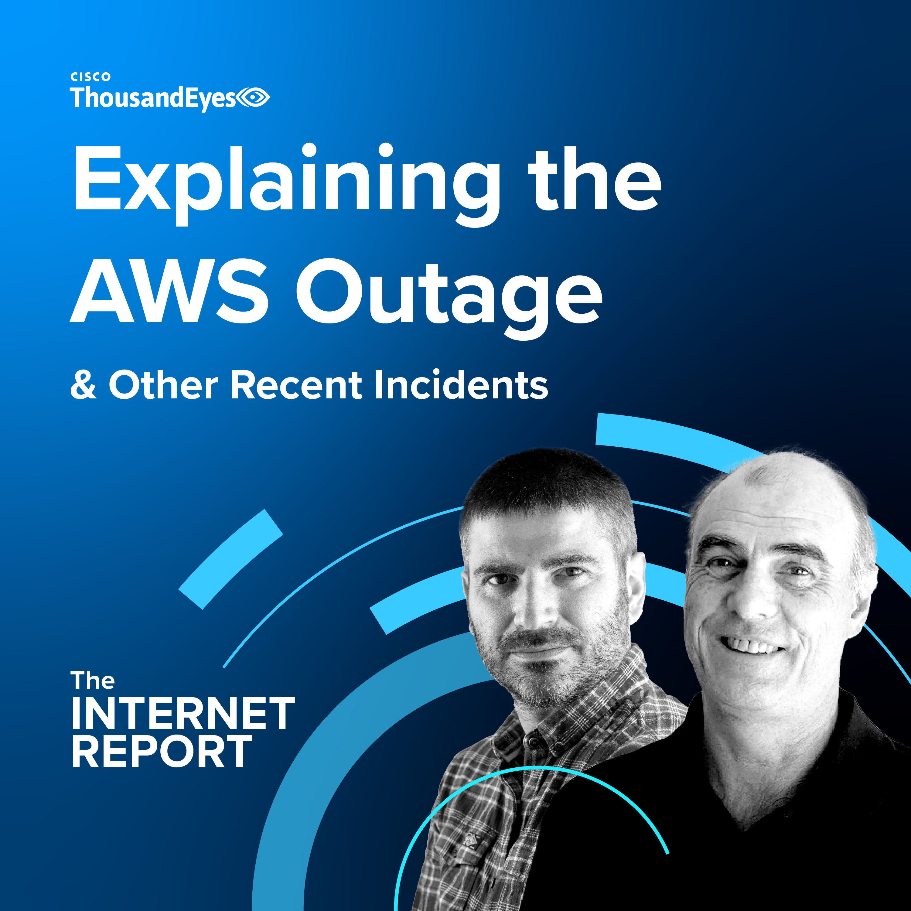 Explaining the AWS Outage & Other Recent Incidents Explaining the AWS Outage & Other Recent Incidents