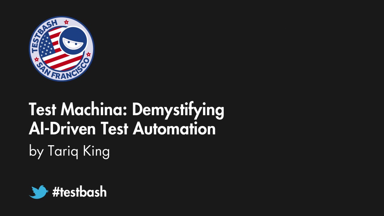 Test Machina: Demystifying AI-Driven Test Automation - Tariq King image