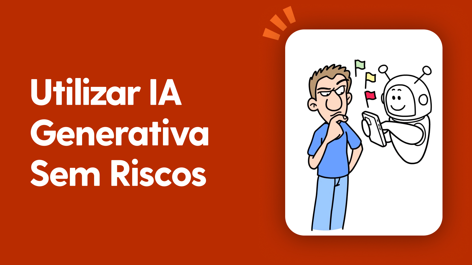 Utilizar IA generativa sem riscos