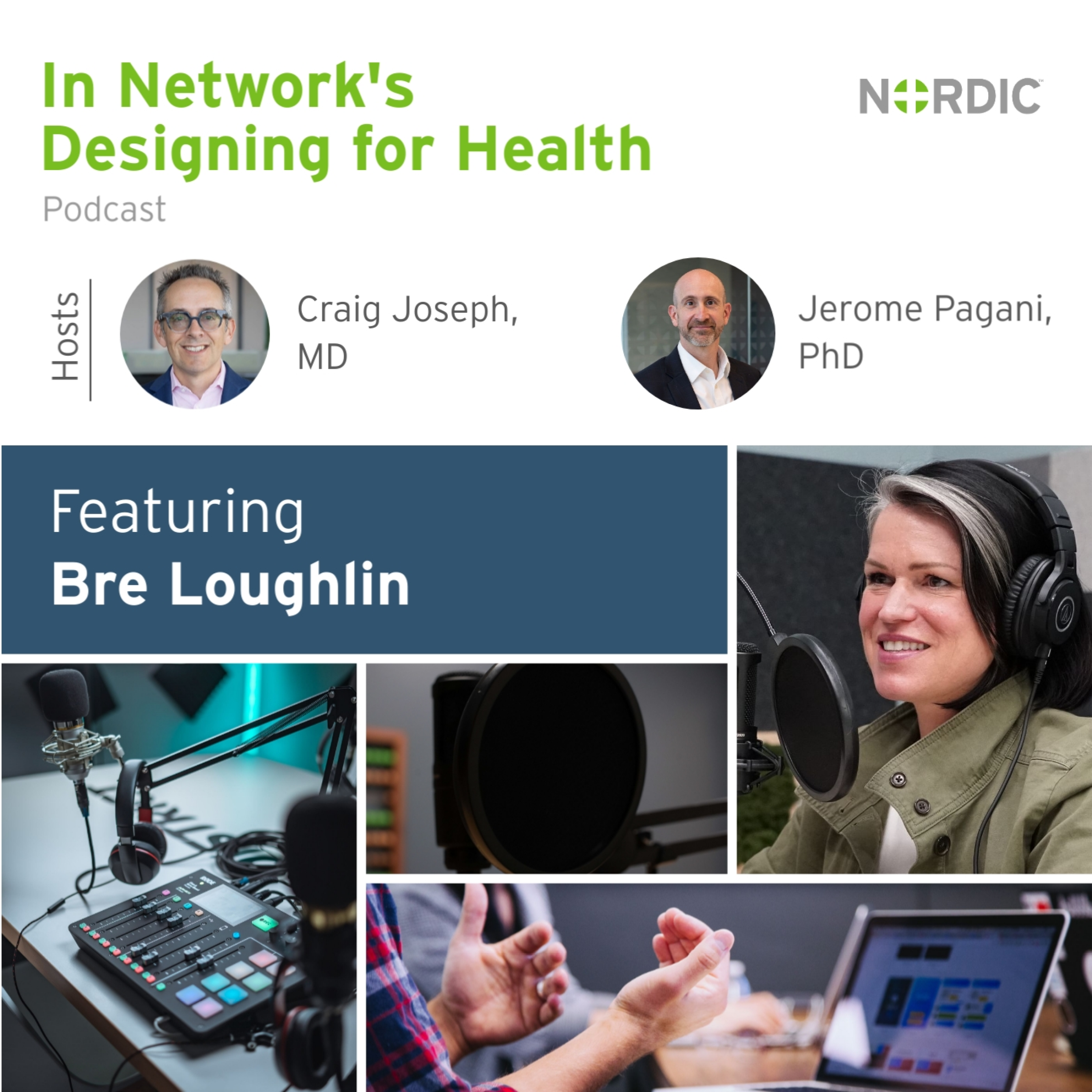 Designing for Health: Bre Loughlin, MS, RN | CEO and Founder, Nurse Disrupted | Using technology and workflows to do more with fewer resources