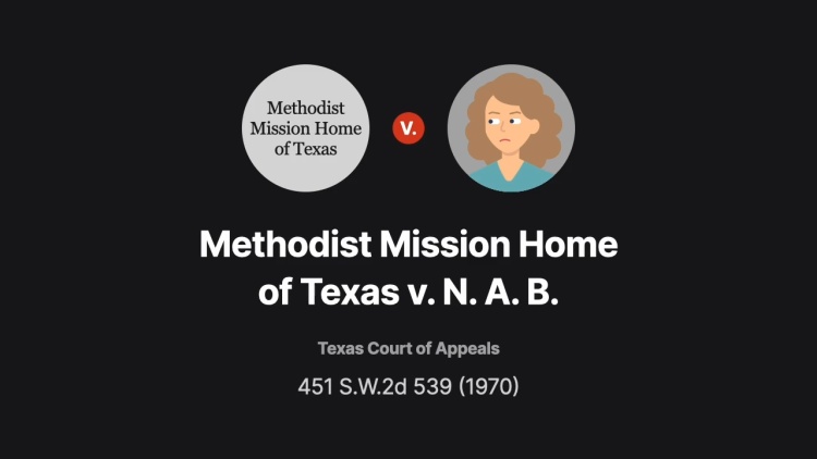 Methodist Mission Home of Texas v. N__ A__ B__