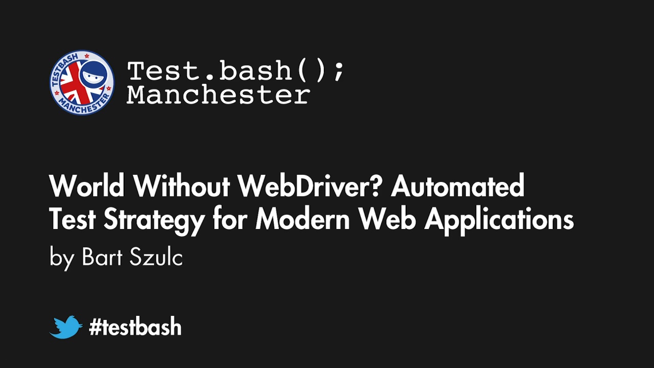 World Without WebDriver? Automated Test Strategy for Modern Web Applications - Bart Szulc image