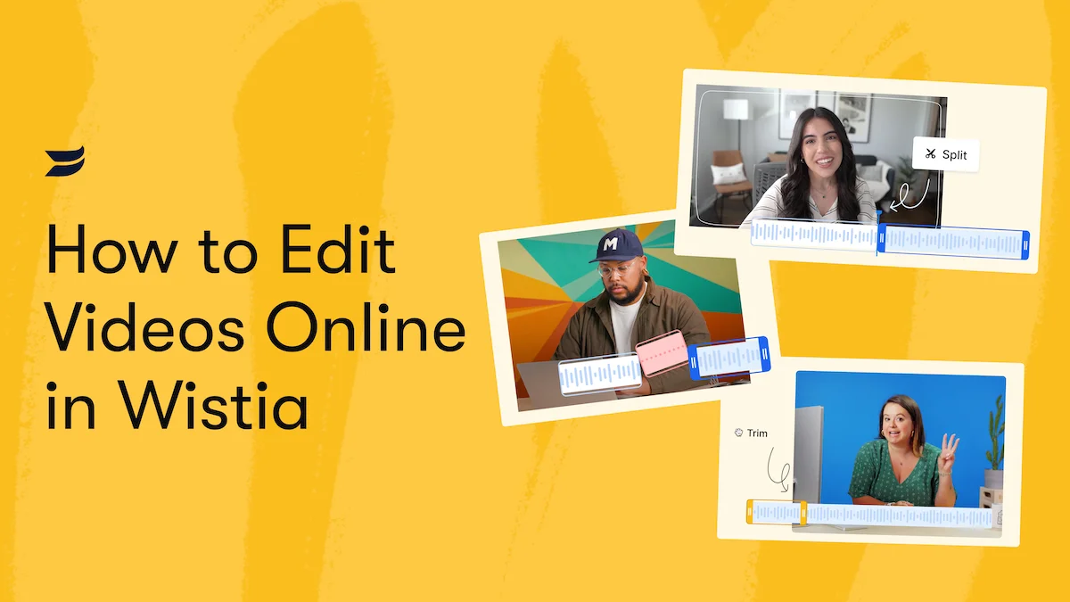 How to Edit Videos Online in Wistia