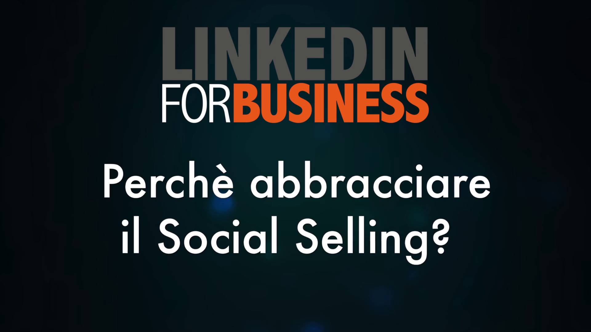 Perché abbracciare il social selling