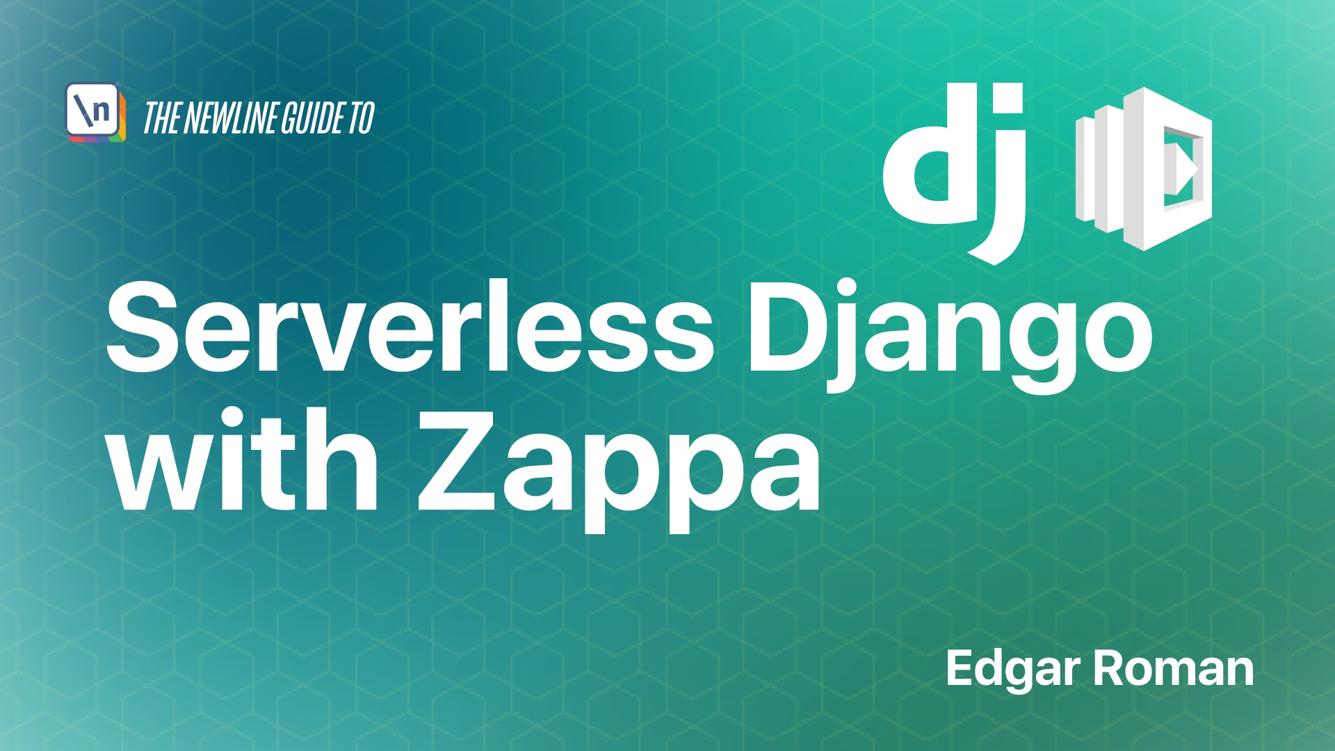 Our First Deployment - Serverless Django With Zappa | Newline