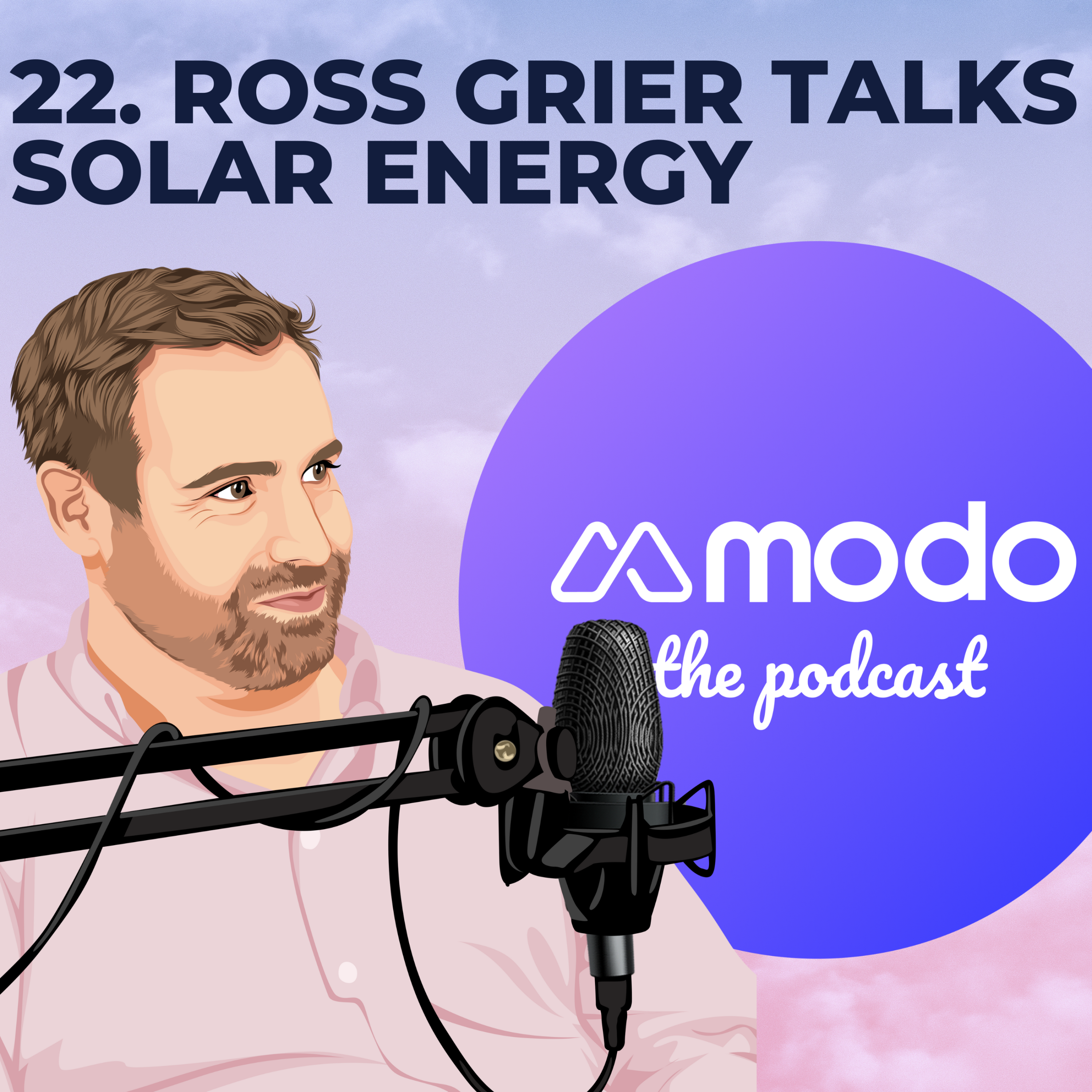 22 - Shining a light on solar energy with Ross Grier (Managing Director @ NextEnergy Capital) - podcast episode cover