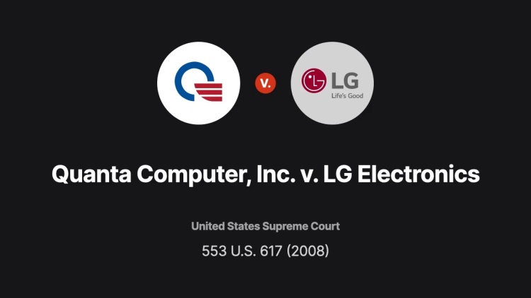 Quanta Computer, Inc. v. LG Electronics, Inc.