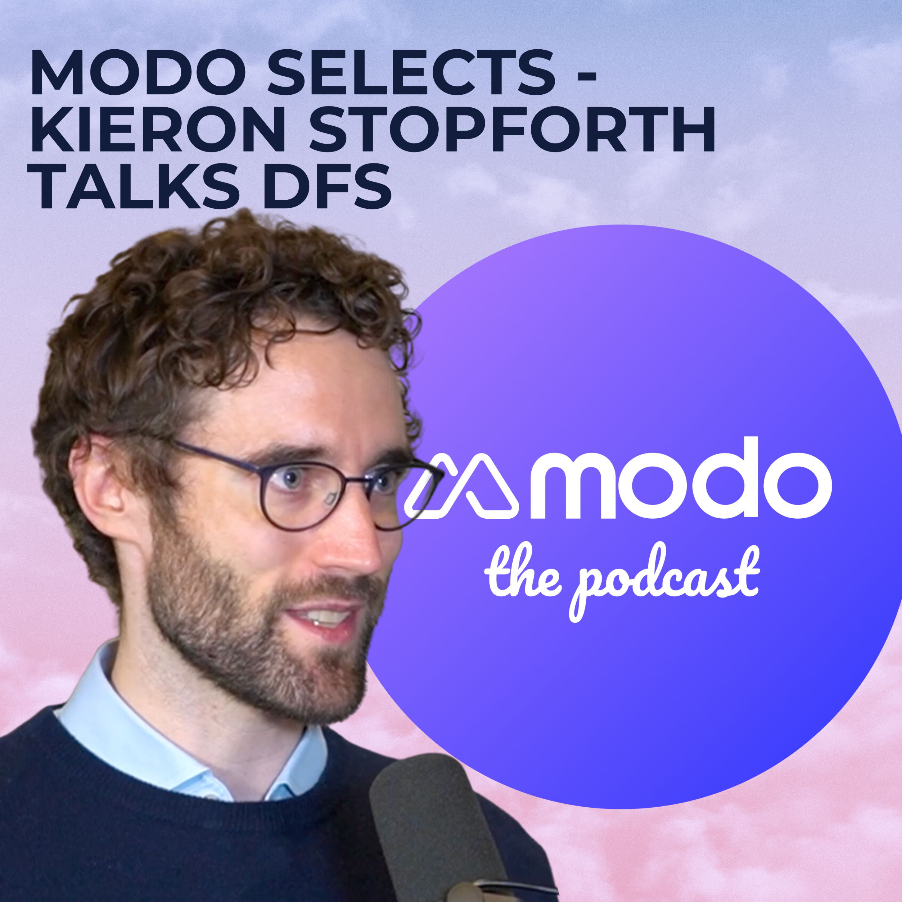 Modo Selects - Demand Flexibility Service with Kieron Stopforth (Origination Manager @ Octopus Energy) - podcast episode cover