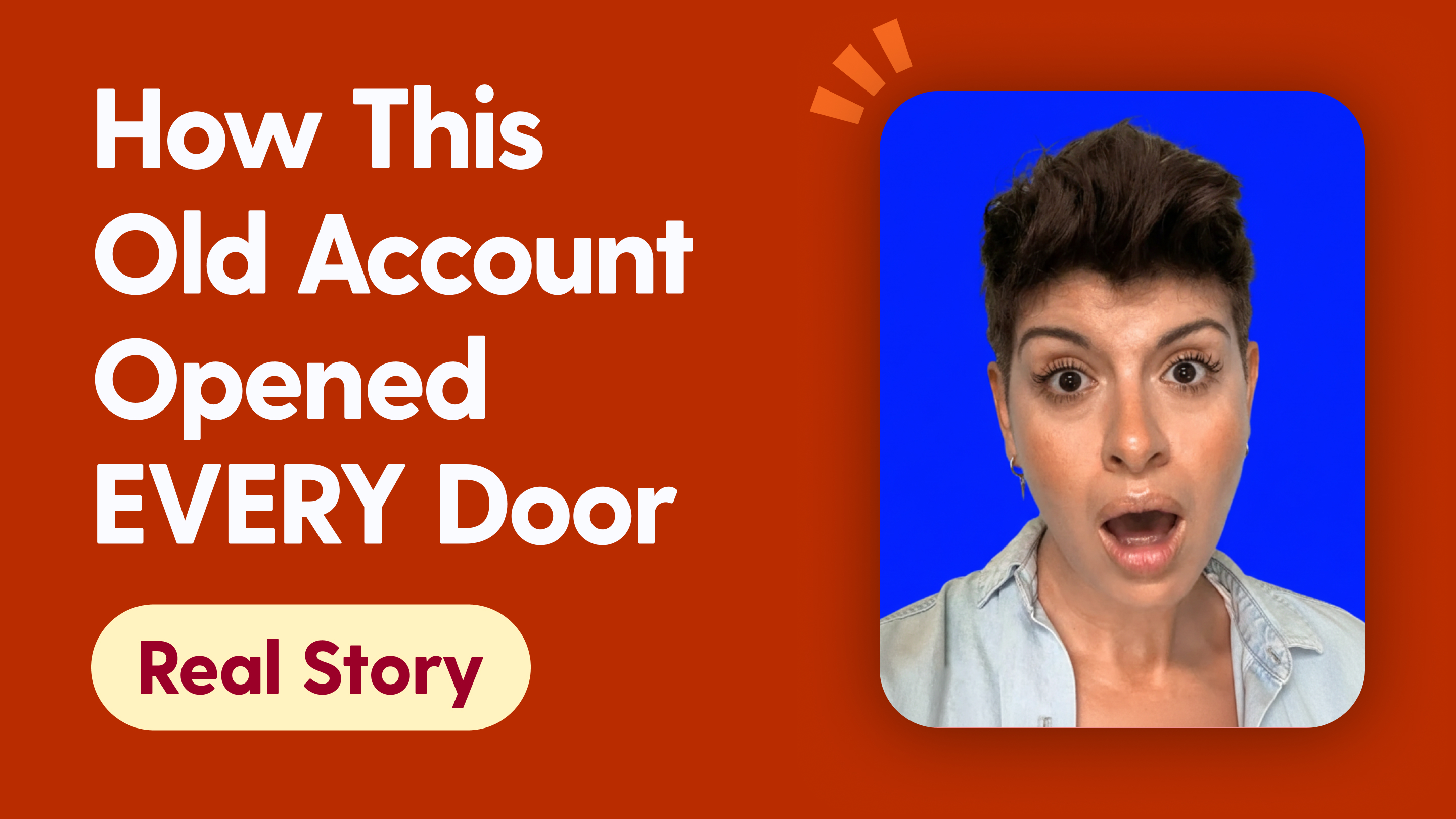 How this old account opened EVERY door
