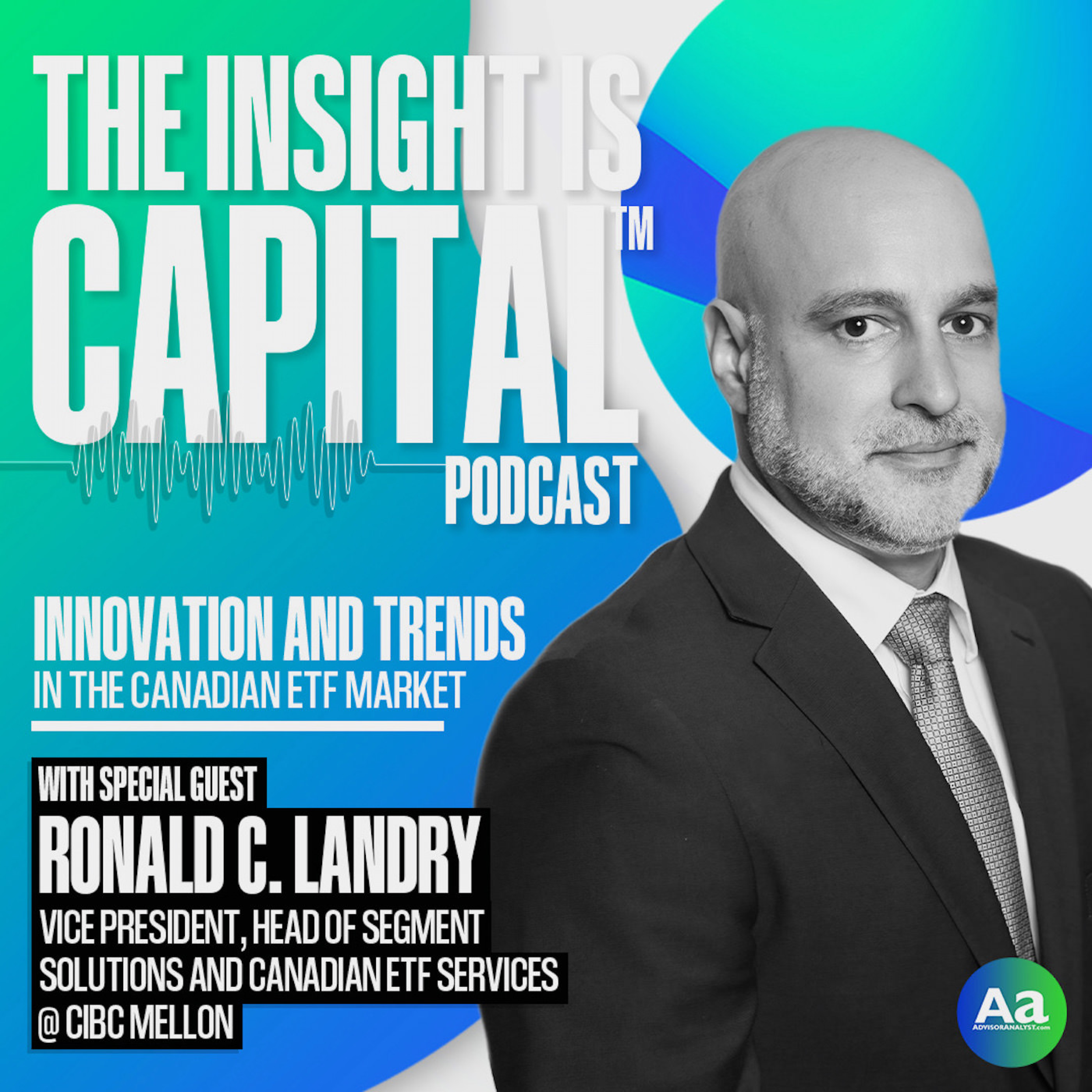 Innovation and Trends in the Canadian ETF Market with Ronald Landry
