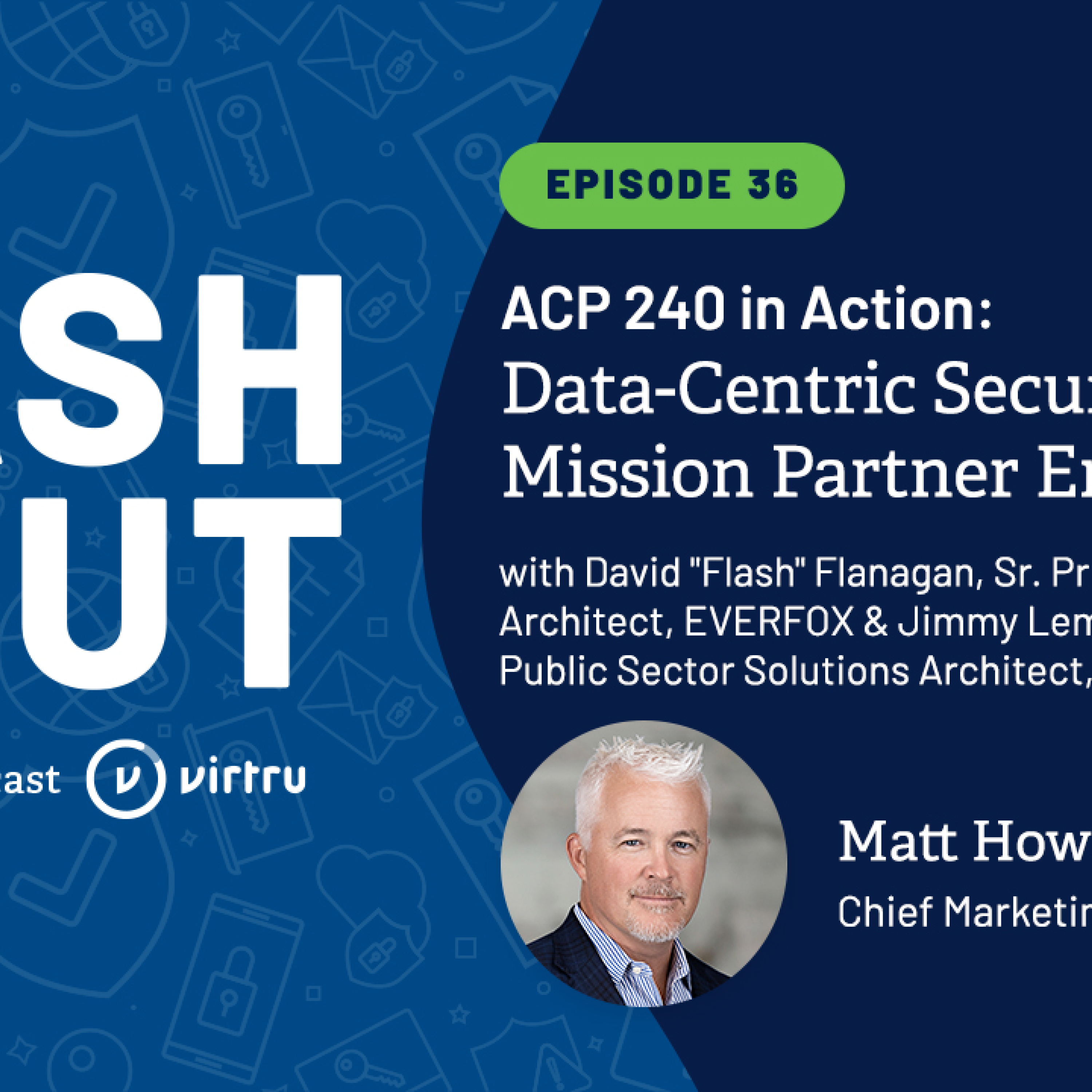 Ep36 | ACP 240 in Action: Data-Centric Security for the Mission Partner Environment