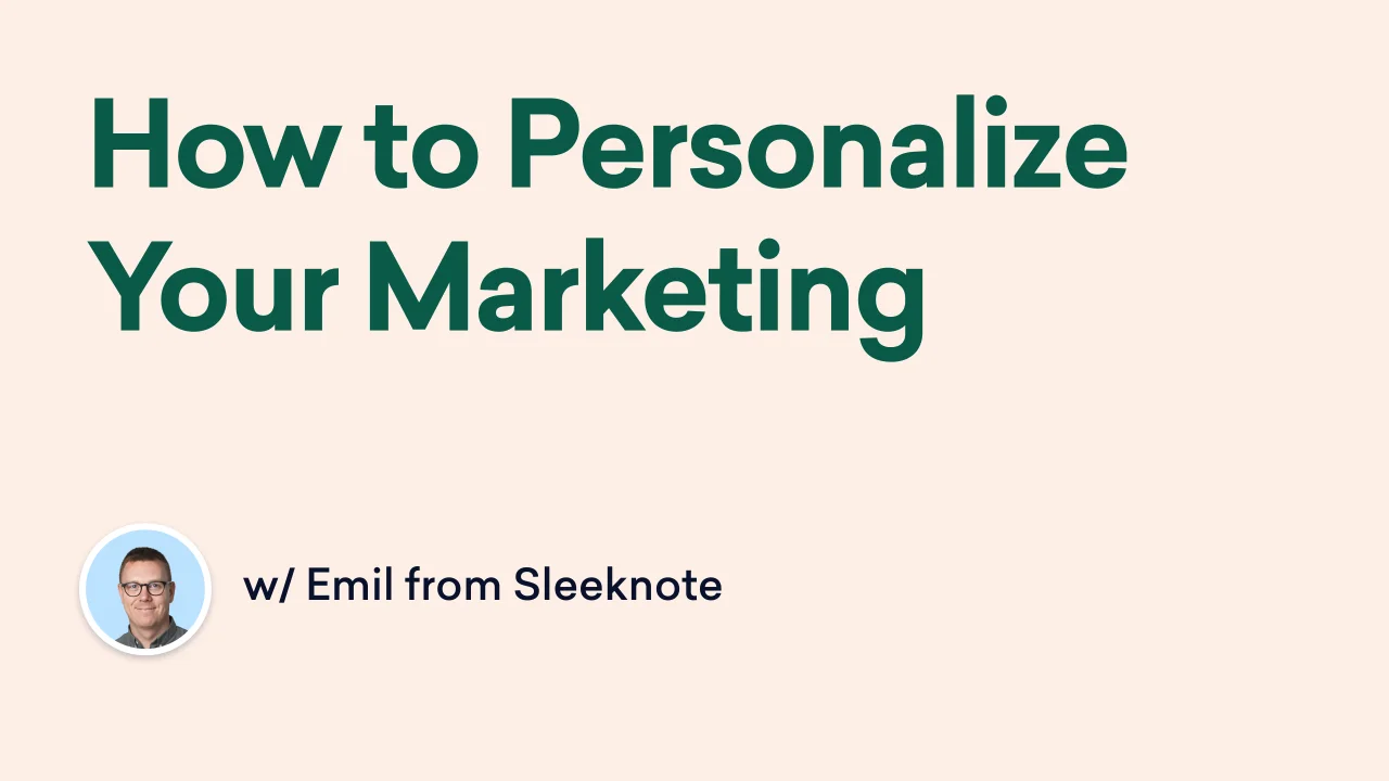 How to Personalize Your Marketing