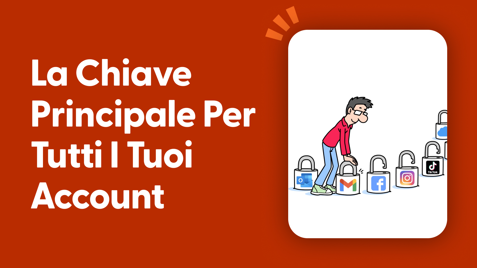 La chiave principale per tutti i tuoi account