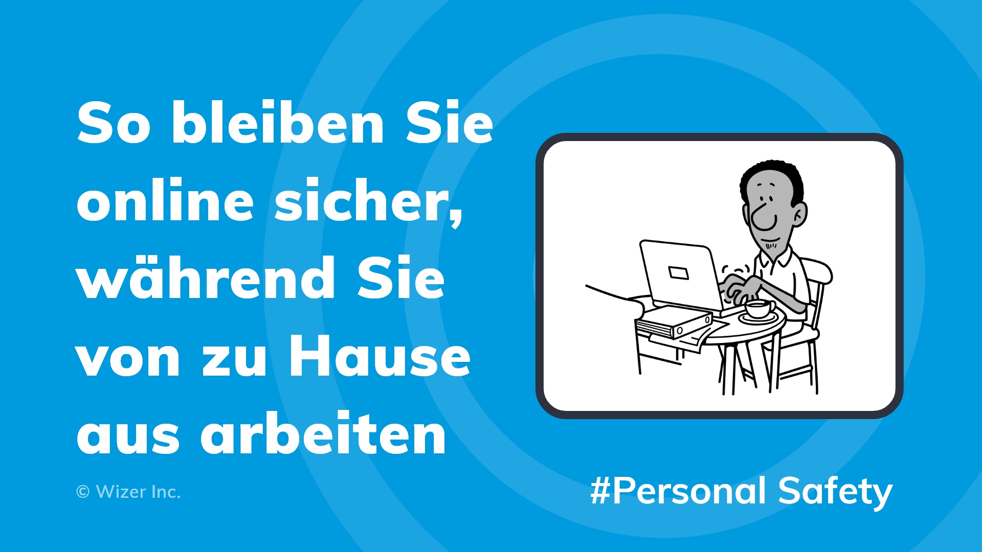 So bleiben Sie online sicher, während Sie von zu Hause aus arbeiten