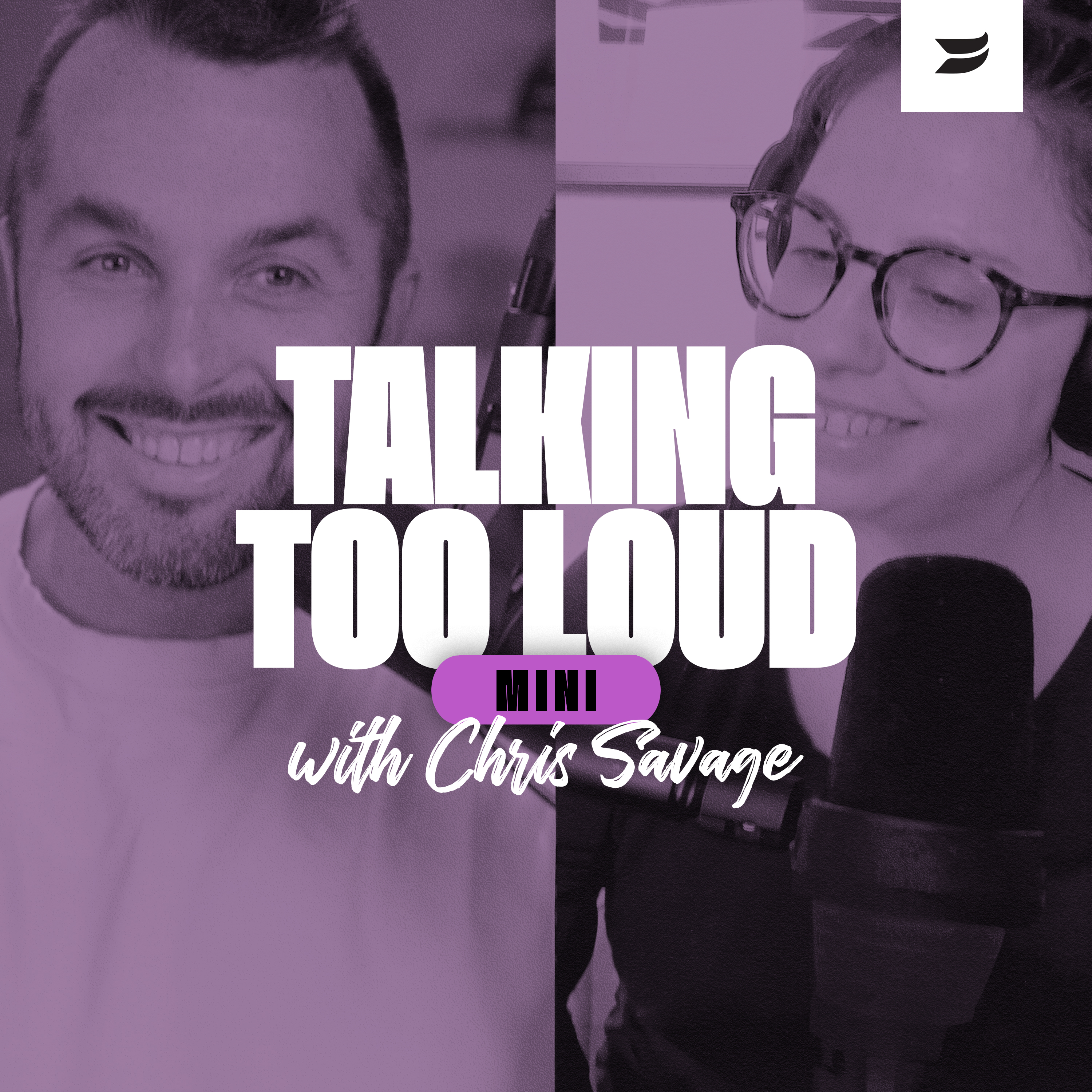 Talking Too Loud with Chris Savage