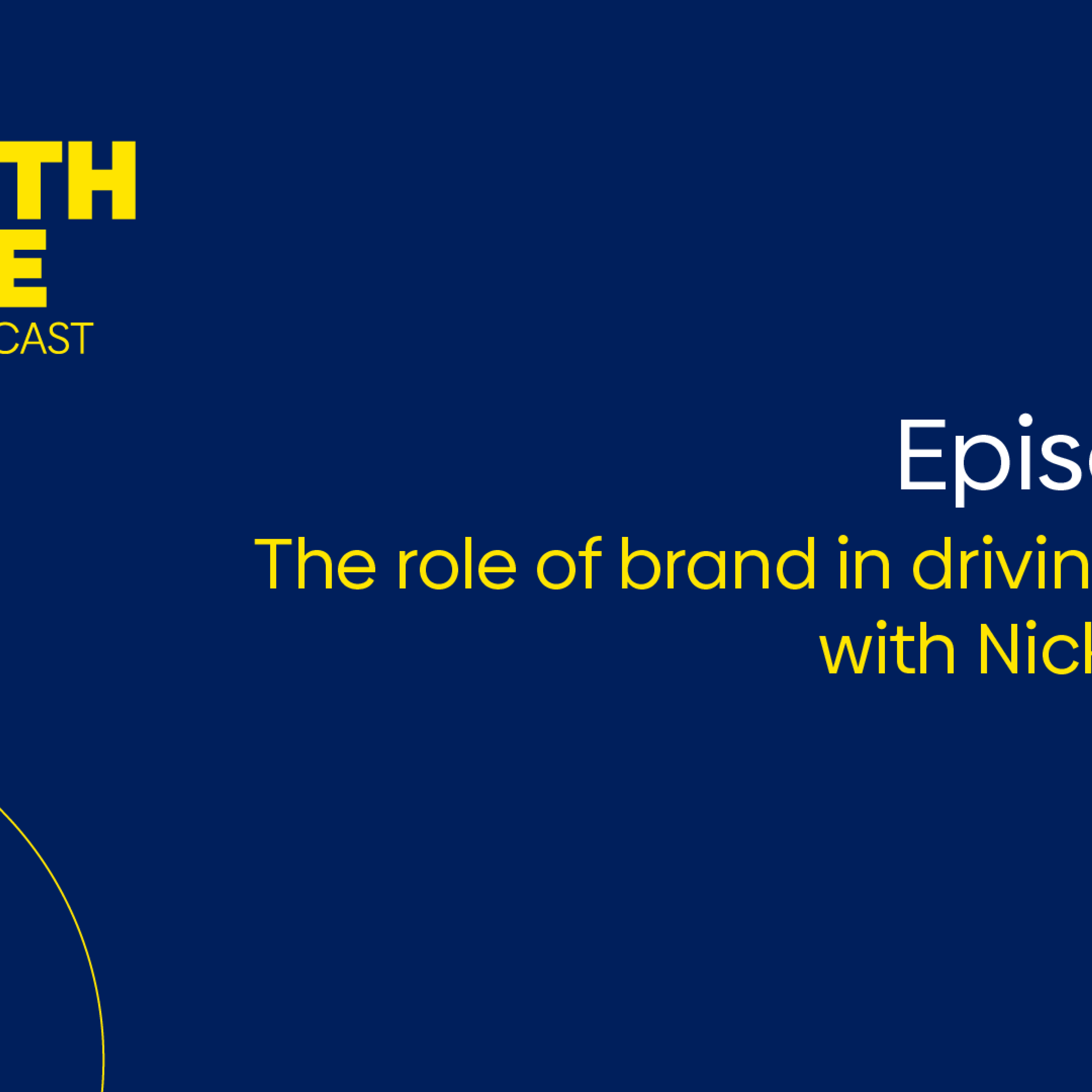 The Growth Engine - Episode 18: The role of brand in driving growth episode artwork