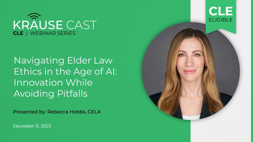 Navigating Elder Law Ethics in the Age of AI: Innovate with Confidence