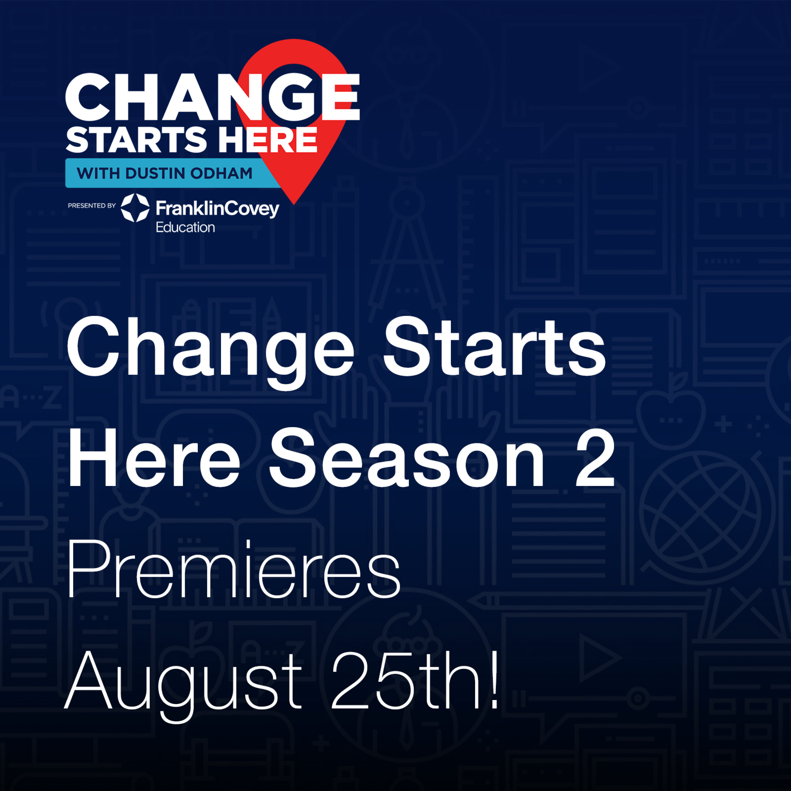 Change Starts Here Season 2 Premieres August 25th!